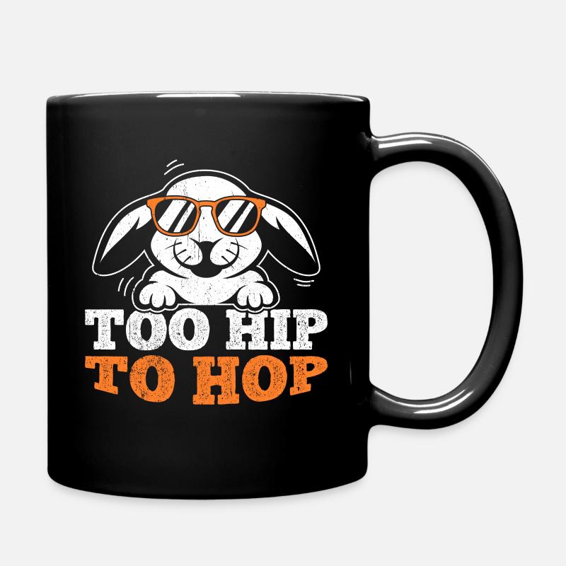 Too Hip To Hop For A Bunny Lover Saying - Full Colour Mug - black