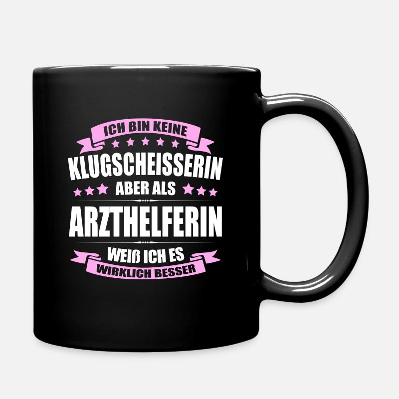 Ich Bin Keine Klugscheisserin Arzthelferin MFA - Tasse einfarbig - Schwarz