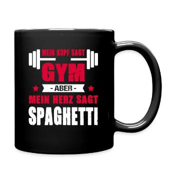 Mein Kopf Sagt Gym Aber Mein Herz Sagt Spaghetti - Tasse einfarbig - Schwarz - Rechts