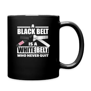 A black belt is a white belt of the - Full Colour Mug - black - Right