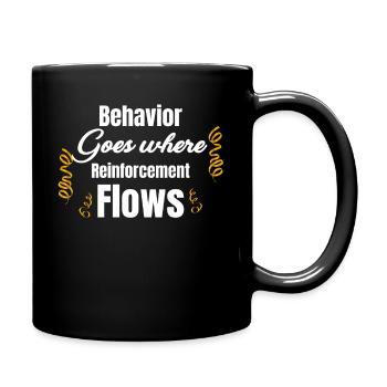 Gesch behavior goes where reinforcement flows - Full Colour Mug - black - Right
