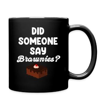 Quelqu’un a dit brownies ? Biscuit au fudge - Mug uni - noir - Droite