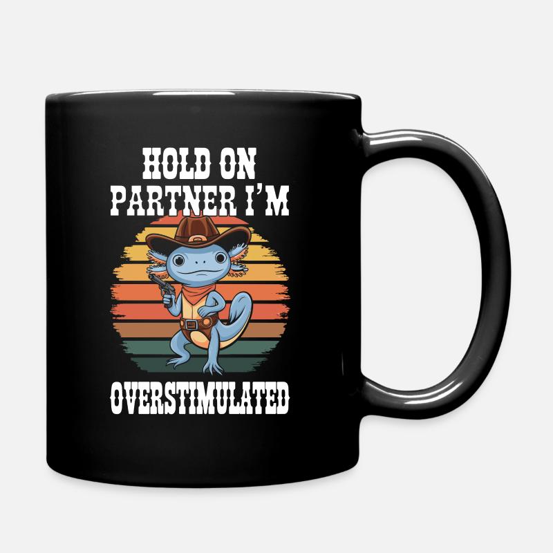 Axolotl Cowboy Überstimulierter Lustiges tshirt - Tasse einfarbig - Schwarz