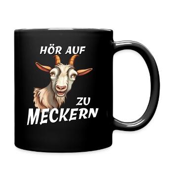 ZIEGE HÖR AUF ZU MECKERN - Tasse einfarbig - Schwarz - Rechts