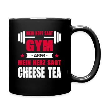 Mein Kopf Sagt Gym Aber Mein Herz Sagt Cheese Tea - Tasse einfarbig - Schwarz - Rechts