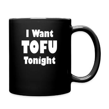 I Want To Fu Tonight Tempeh Asian Miso Veggie - Tasse einfarbig - Schwarz - Rechts