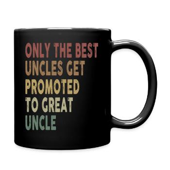 Only The Best Uncles Get Promoted To Great Uncle - Full Colour Mug - black - Right
