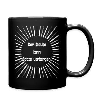 Der Glaube kann Sätze verbergen - Tasse einfarbig - Schwarz - Rechts