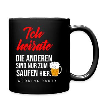 JGA Heiraten Hochzeit Feiern Party Bier Sprüche - Tasse einfarbig - Schwarz - Rechts