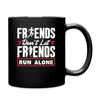 Freunde Lassen Freunde Nicht Alleine Laufen - Tasse einfarbig - Schwarz - Rechts
