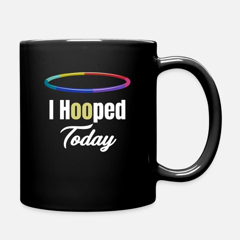 Ich Habe Heute Einen Hoop Gemacht. Hooping - Tasse einfarbig - Schwarz