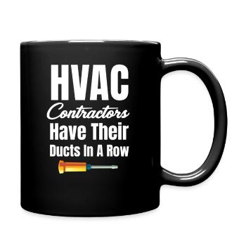 HVAC contractors have their ducts in a - Full Colour Mug - black - Right