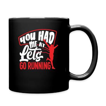 Lass Uns Laufen Du Hattest Mich Schon - Tasse einfarbig - Schwarz - Rechts