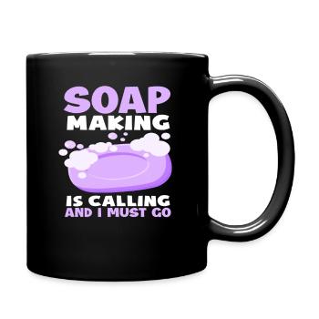 Seifenherstellung Ruft Und Ich Muss Gehen - Tasse einfarbig - Schwarz - Rechts