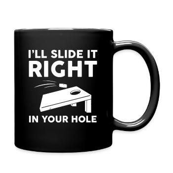 Ich Schiebe Es Direkt In Dein Loch. Lustiges - Tasse einfarbig - Schwarz - Rechts