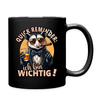 Schnelle Erinnerung: Ich Bin Wichtig Funny Opossum - Tasse einfarbig - Schwarz - Rechts