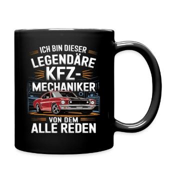 Ich Bin Dieser Legendäre KFZ-Mechaniker - Tasse einfarbig - Schwarz - Rechts