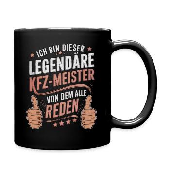 Ich Bin Dieser Legendäre KFZ-Meister - Tasse einfarbig - Schwarz - Rechts