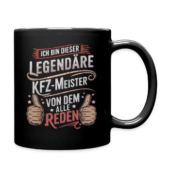 Ich Bin Dieser Legendäre KFZ-Meister - Tasse einfarbig - Schwarz - Rechts