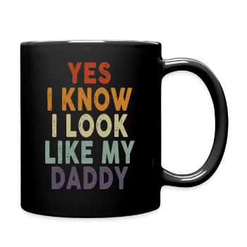 Yes I Know I Look Like My Daddy Cute Funny Kids - Tasse einfarbig - Schwarz - Rechts