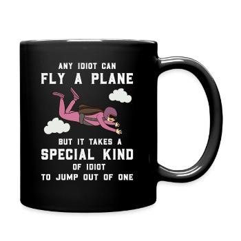 Fallschirmspringen Skydiving Fallschrim Spruch - Tasse einfarbig - Schwarz - Rechts