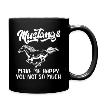 mustangs make me happy you not so much Design - Tasse einfarbig - Schwarz - Rechts