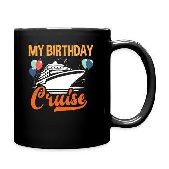 My Birthday Cruise - Full Colour Mug - black - Right