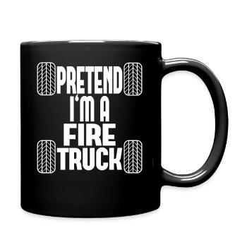 Pretend I'm a Fire Truck - Feuerwehr Auto Kostüm - Tasse einfarbig - Schwarz - Rechts