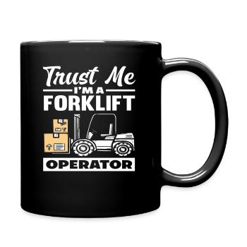Trust me I'm a forklift driver - Full Colour Mug - black - Right