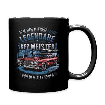 Ich Bin Dieser Legendäre KFZ-Meister - Tasse einfarbig - Schwarz - Rechts