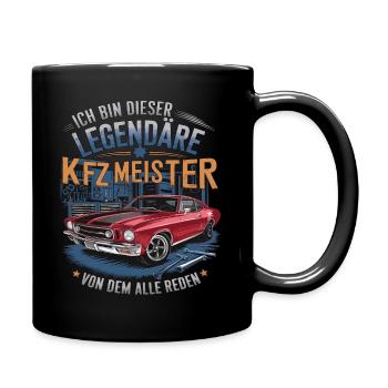 Ich Bin Dieser Legendäre KFZ-Meister - Tasse einfarbig - Schwarz - Rechts