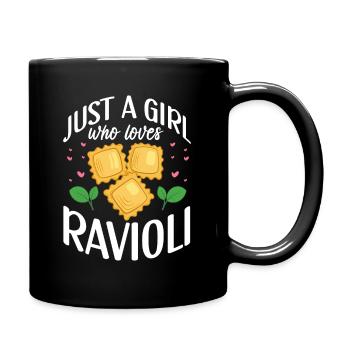 just a girl who loves ravioli Design for a fans of - Tasse einfarbig - Schwarz - Rechts