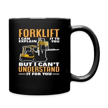 Chariot élévateur Je peux vous l’expliquer mais je - Mug uni - noir - Droite