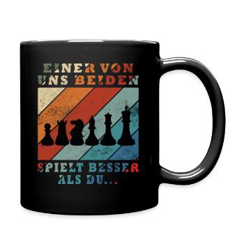 Einer Von Uns Beiden Spielt Besser Als Du Schach - Tasse einfarbig - Schwarz - Rechts