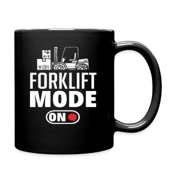Forklift Mode On - Funny Saying for - Full Colour Mug - black - Right