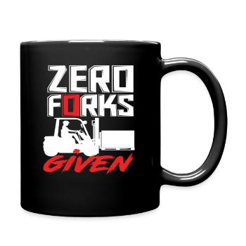 Zero Forks Given Staplerfahrer Humor - Tasse einfarbig - Schwarz - Rechts