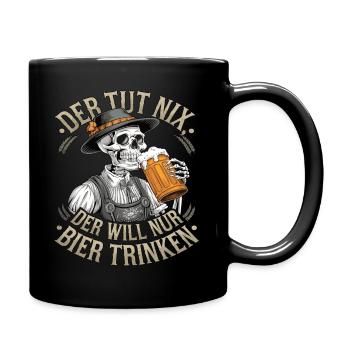 Der Tut Nix, Der Will Nur Bier Trinken - Tasse einfarbig - Schwarz - Rechts