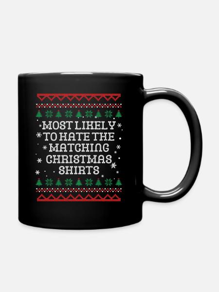 Derjenige, der Matching-Outfits hasst Weihnachten - Tasse einfarbig - Schwarz