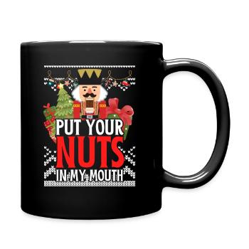 Naughty Nutcracker Put Your Nuts In My Mouth - Tasse einfarbig - Schwarz - Rechts