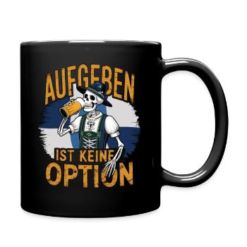 Aufgeben ist keine Option Bier Oktober - Tasse einfarbig - Schwarz - Rechts