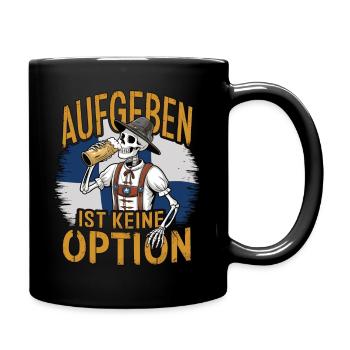 Aufgeben ist keine Option Bier Oktober - Tasse einfarbig - Schwarz - Rechts