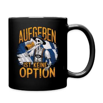 Aufgeben ist keine Option Bier Oktober - Tasse einfarbig - Schwarz - Rechts