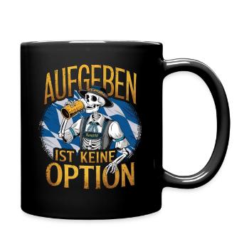 Aufgeben ist keine Option Bier Oktober - Tasse einfarbig - Schwarz - Rechts