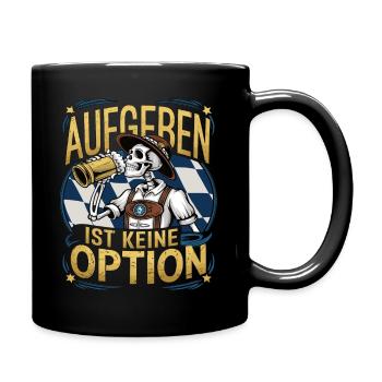 Aufgeben ist keine Option Bier Oktober - Tasse einfarbig - Schwarz - Rechts