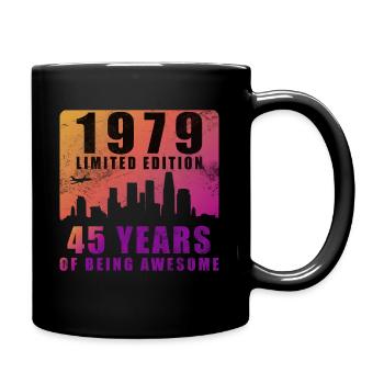 45. Geburtstag Jahrgang 1979 45 Jahre - Tasse einfarbig - Schwarz - Rechts