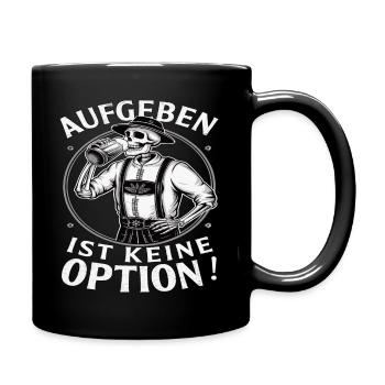 Aufgeben ist keine Option Bier Oktober - Tasse einfarbig - Schwarz - Rechts