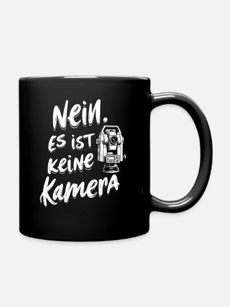 Tachymeter keine Kamera Geodäsie Geomatiker Fun - Tasse einfarbig - Schwarz