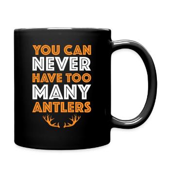 You Can Never Have Too Many Antlers Shed Hunter - Full Colour Mug - black - Right