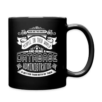 Being A Database Administrator - Full Colour Mug - black - Right