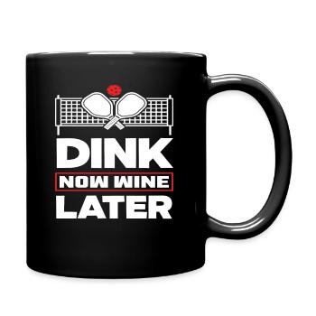 Dink Now Wine Later Pickleball Fans - Mug uni - noir - Droite